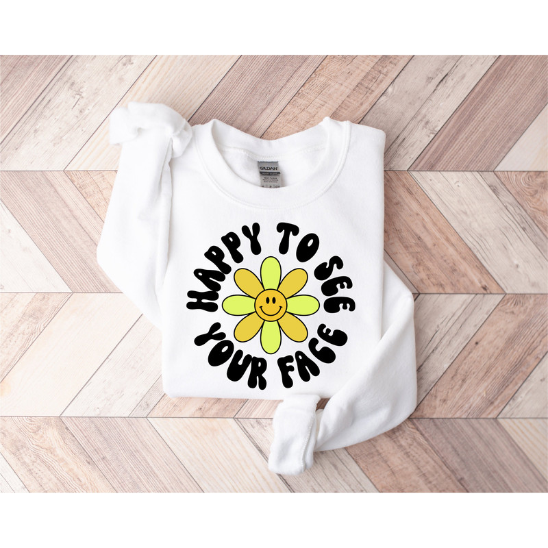 Happy To See Your Face Teacher Sweatshirt, Back To School Shirt, Kindergarten Teacher Shirt, New Teacher Gifts, First Day Of School Tee - 7.jpg