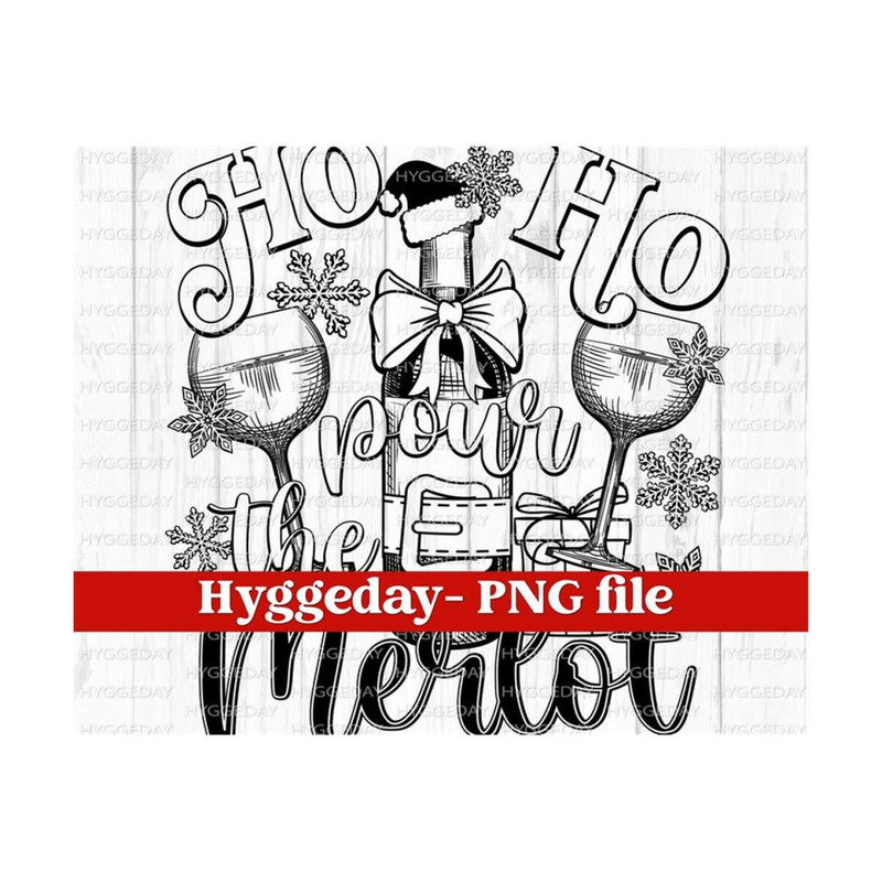 24102023134312-ho-ho-pour-the-merlot-png-digital-download-sublimation-image-1.jpg