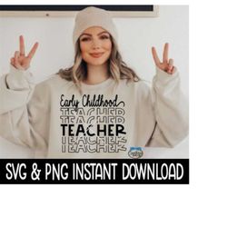 Early Childhood Teacher SVG, Teacher Appreciation SVG Files, Teacher PNG Instant Download, Cricut Cut Files, Silhouette Cut File, Print