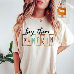 hey there pumpkin shirt, pumpkin season shirt, retro pumpkin shirt, womens fall pumpkin shirt, thanksgiving pumpkin shir