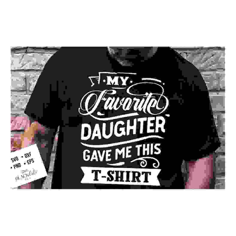 MR-24102023135028-my-favorite-daughter-gave-me-this-t-shirt-svg-fathers-image-1.jpg