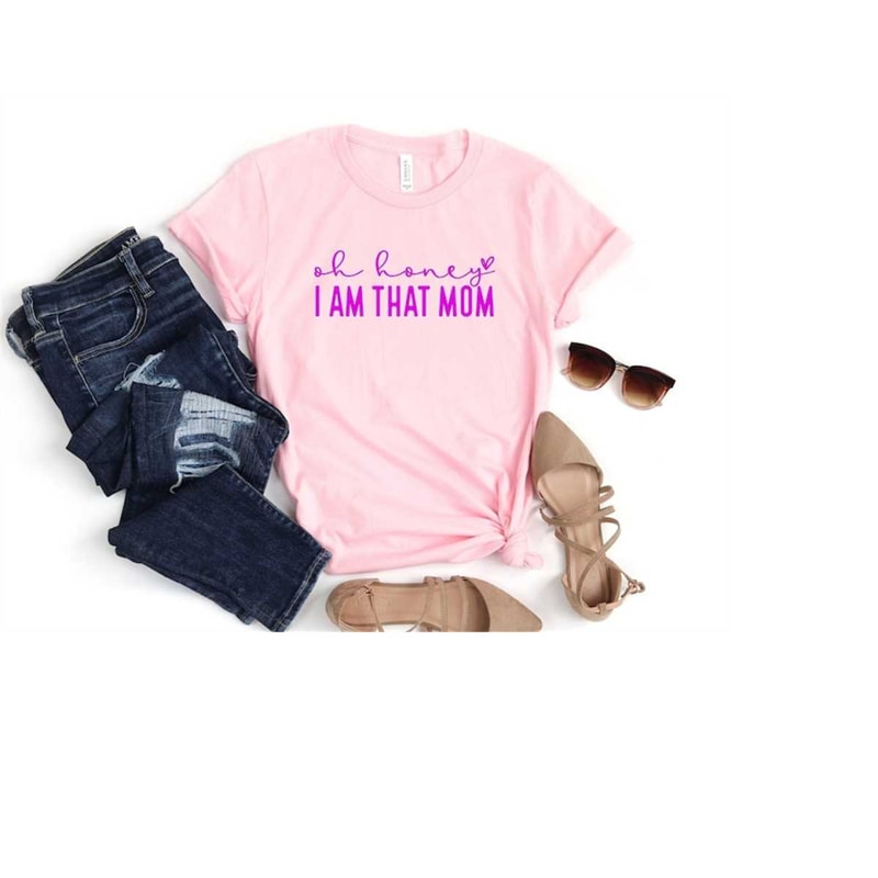 MR-24102023135256-oh-honey-shirt-oh-honey-i-am-that-mom-shirt-for-mama-mothers-image-1.jpg