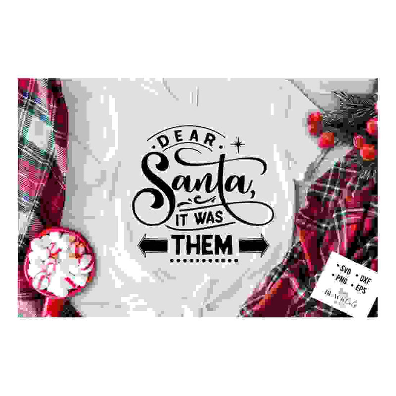MR-24102023135654-dear-santa-it-was-them-svg-dear-santa-svg-funny-christmas-image-1.jpg
