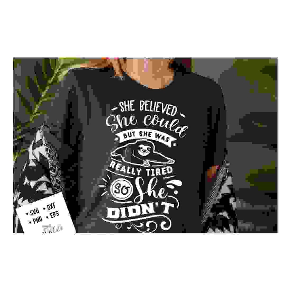 MR-2410202314328-she-believed-she-could-but-she-was-really-tired-svg-sloth-image-1.jpg