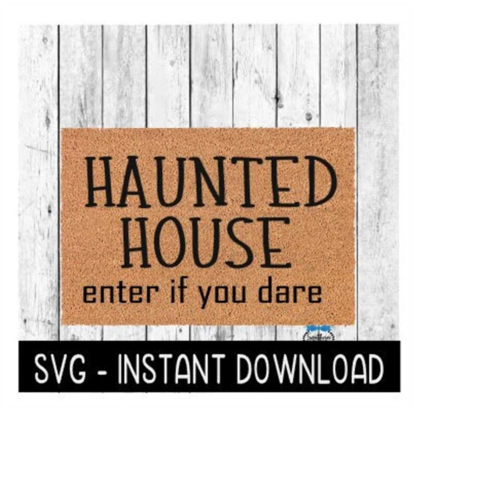 2410202314622-door-mat-svg-funny-doormat-svg-haunted-house-enter-if-you-image-1.jpg