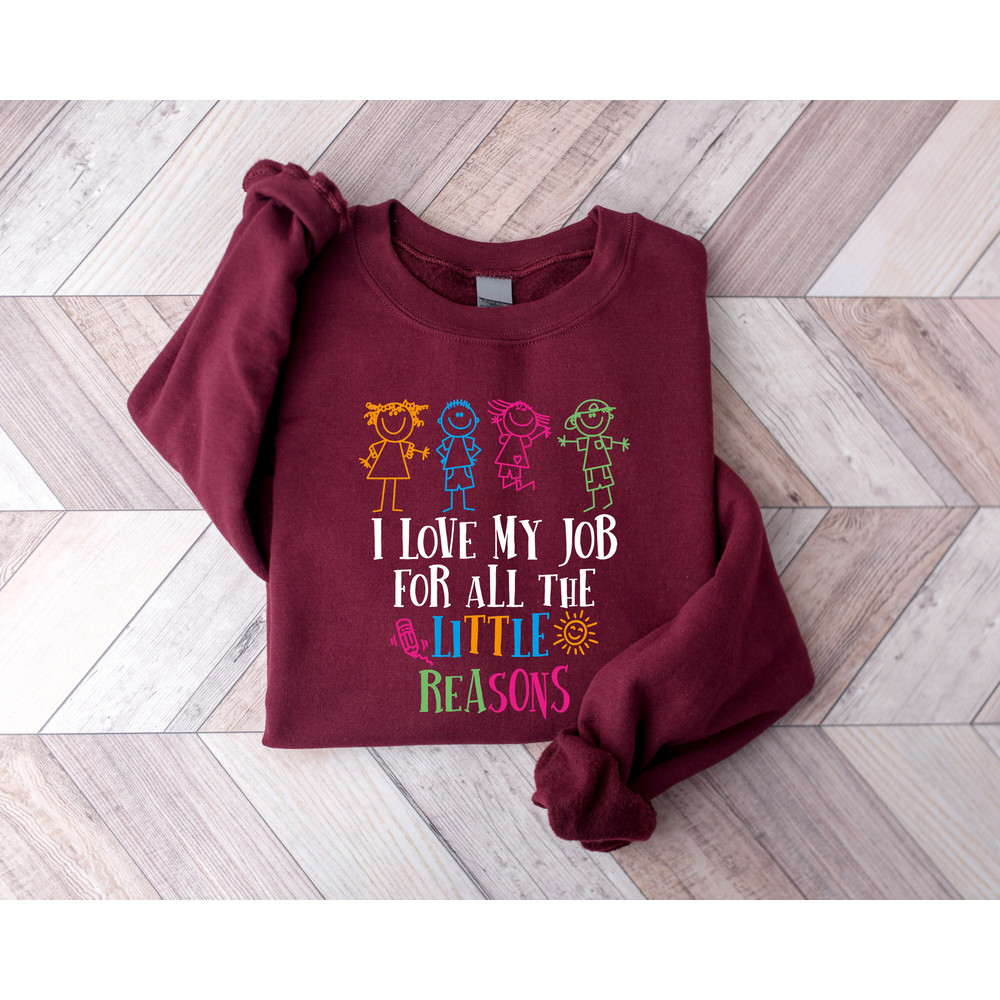 I Love My Job for All the Little Reasons, Funny Welcome Back To School Sweatshirt, Preschool Shirt, Elementary School Shirt, Cute School Tee - 5.jpg