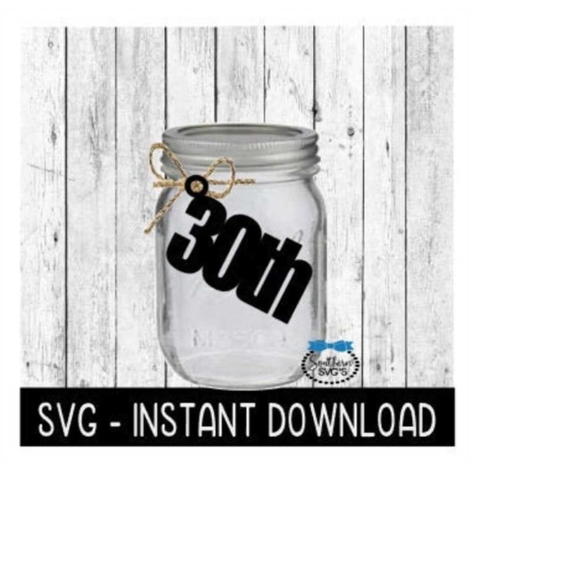 2410202314133-30th-birthday-glass-jar-tag-svg-tag-svg-file-glass-jar-tags-image-1.jpg
