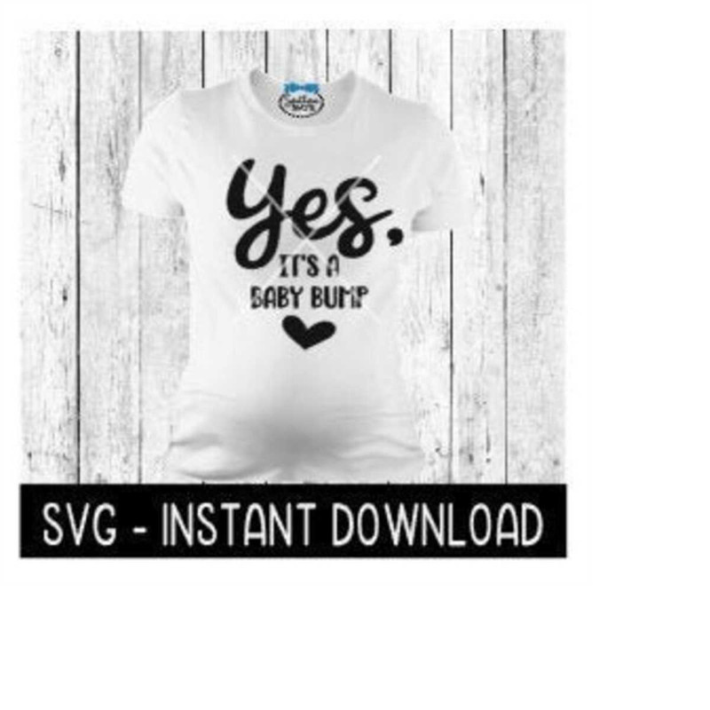 24102023141448-yes-its-a-baby-bump-pregnancy-tee-shirt-svg-files-image-1.jpg