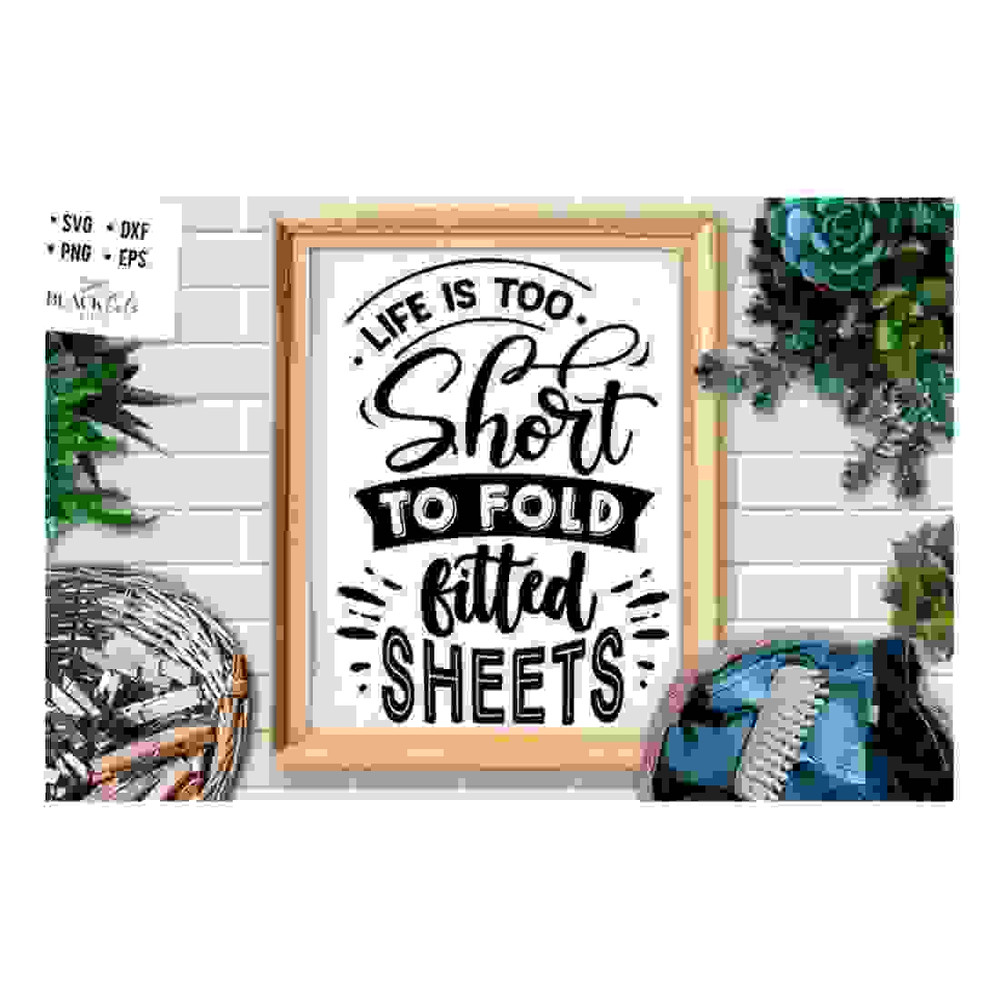 MR-24102023142636-life-is-too-short-to-fold-fitted-sheets-svg-laundry-room-image-1.jpg