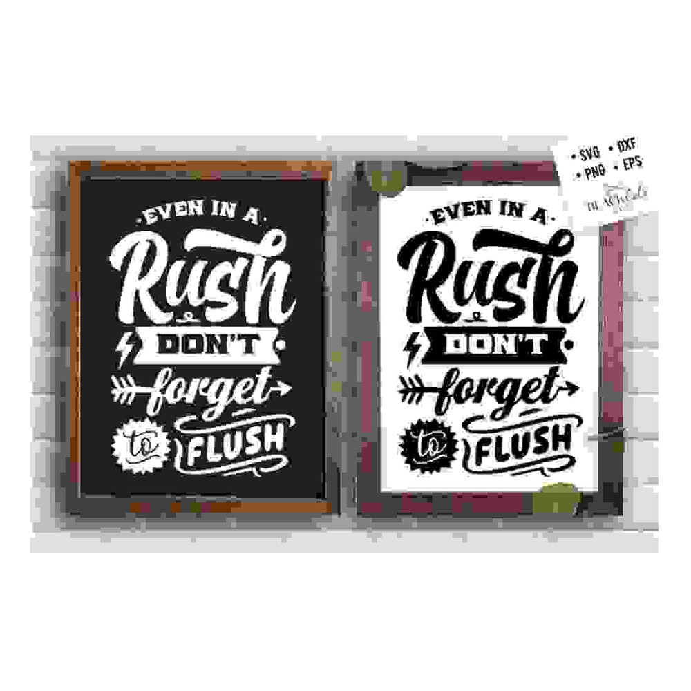 MR-2410202314314-even-in-a-rush-dont-forget-to-flush-svg-bathroom-svg-image-1.jpg