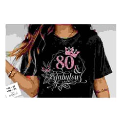 80 and fabulous svg, 80th birthday, 80 fabulous