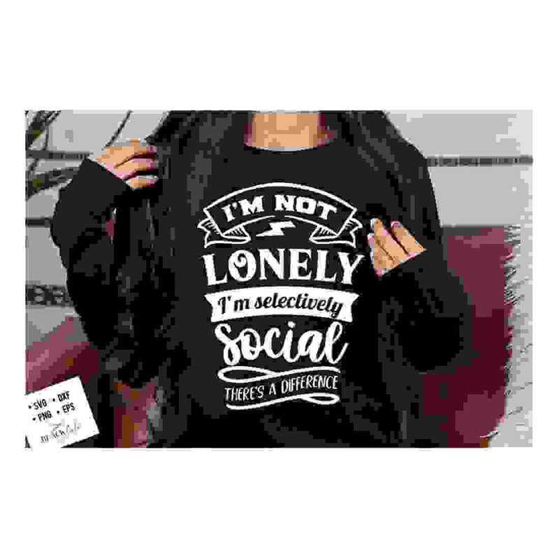 MR-24102023143425-im-not-lonely-im-selectively-social-svg-sassy-svg-image-1.jpg