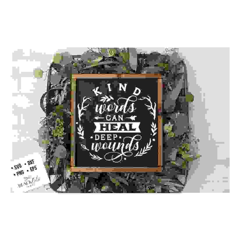 MR-24102023143634-kind-words-can-heal-deep-wounds-svg-kindness-svg-image-1.jpg