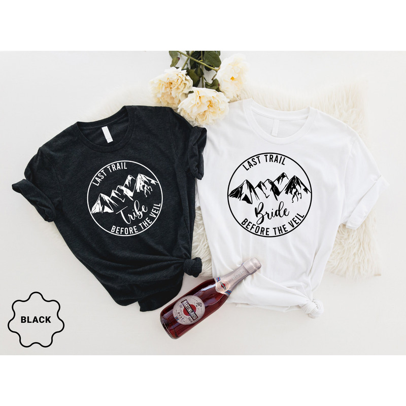 Last Trail Before The Veil Bride Tribe Shirts, Hiking Bachelorette, Bachelorette Party Shirts Bridesmaid Gift, Bridal Party Shirts - 2.jpg