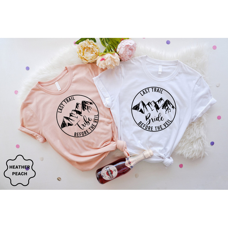 Last Trail Before The Veil Bride Tribe Shirts, Hiking Bachelorette, Bachelorette Party Shirts Bridesmaid Gift, Bridal Party Shirts - 3.jpg