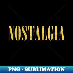 Nostalgia - Stylish Sublimation Digital Download - Perfect for Sublimation Mastery