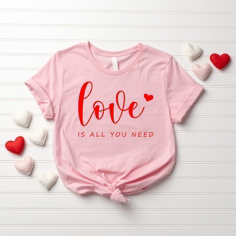 Love is All You Need Shirt, Valentines Shirt, Cute Valentines Day Shirt, Women Valentine Shirt, Love Shirt, Heart Shirt - 1.jpg