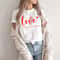 Love is All You Need Shirt, Valentines Shirt, Cute Valentines Day Shirt, Women Valentine Shirt, Love Shirt, Heart Shirt - 4.jpg