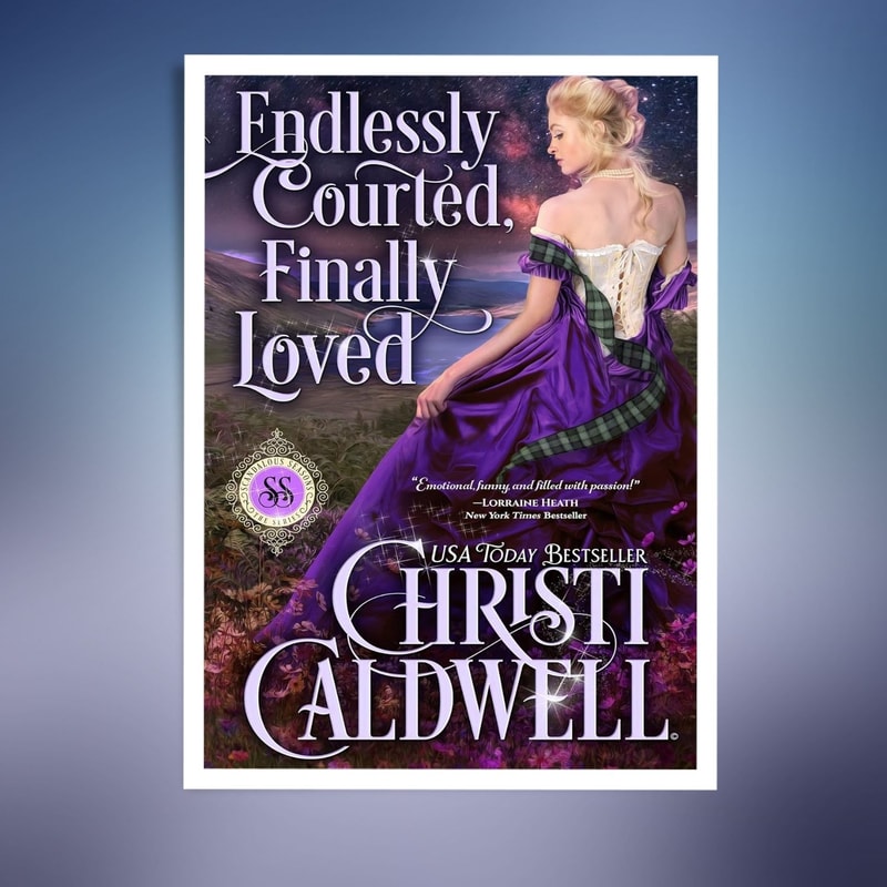 Endlessly Courted, Finally Loved (Christi Caldwell).jpg