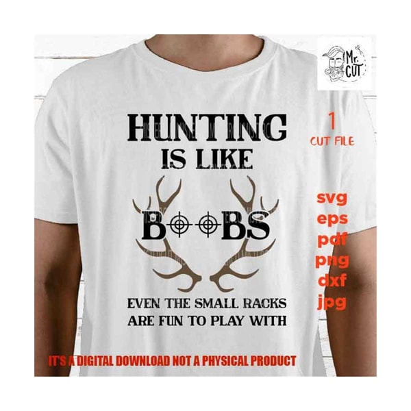 2410202315437-hunting-is-like-boobs-svg-funny-hunting-svg-adventure-decal-image-1.jpg