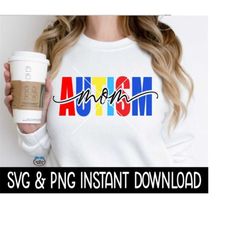 autism mom svg, autism mom png file, autism awareness svg instant download, cricut cut files, silhouette cut files, download, print