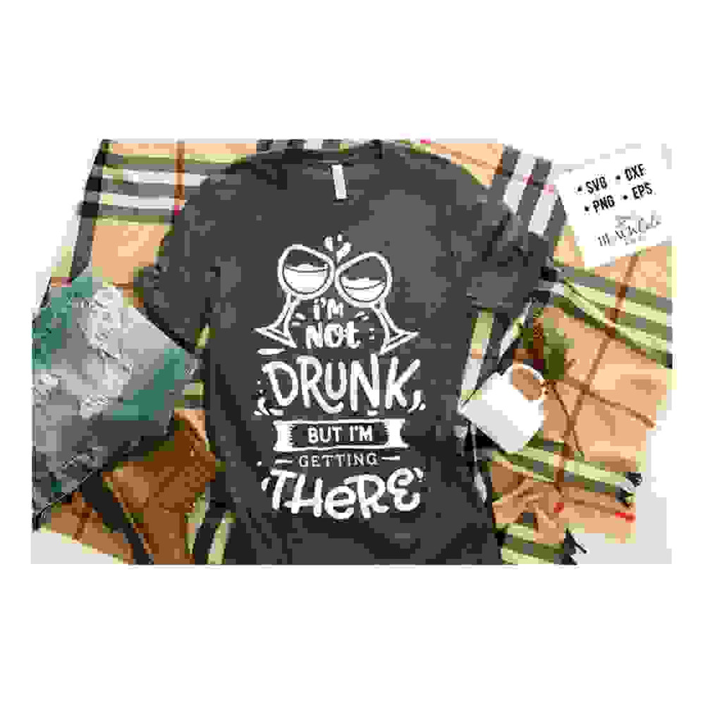 MR-2410202315125-im-not-drunk-but-im-getting-there-svg-sassy-svg-image-1.jpg