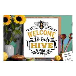welcome to our hive svg, bee svg, sunflower