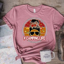 camping life shirt png, camping shirt png, camper shirt png, camping life messy bun hair shirt png, camping group shirt