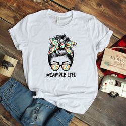 camping life, camping life shirt png, camping shirt png, camper shirt png, messy bun hair shirt png, camping group shirt