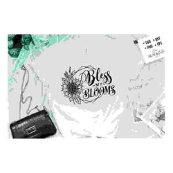 bless my blooms  svg, sunflower svg, sunflower