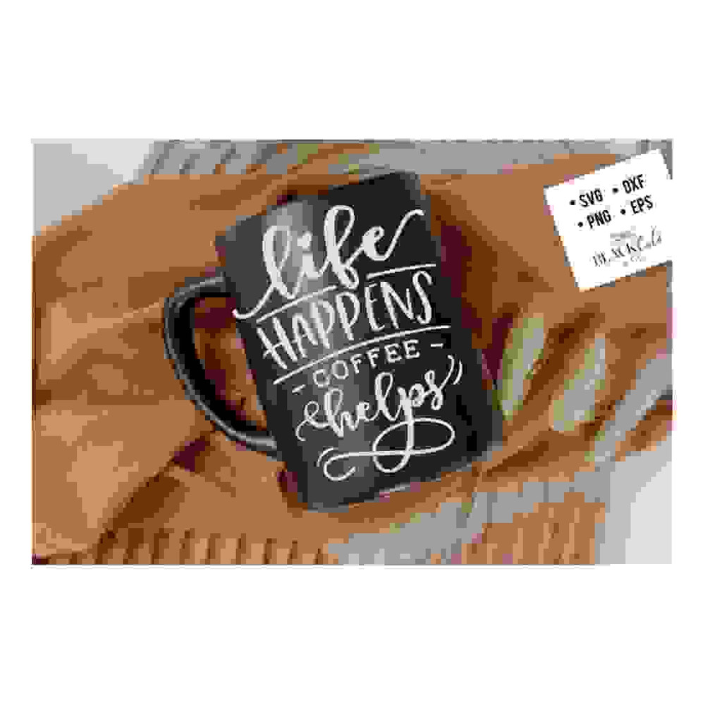 MR-24102023151951-life-happens-coffee-helps-svg-coffee-svg-coffee-lover-svg-image-1.jpg