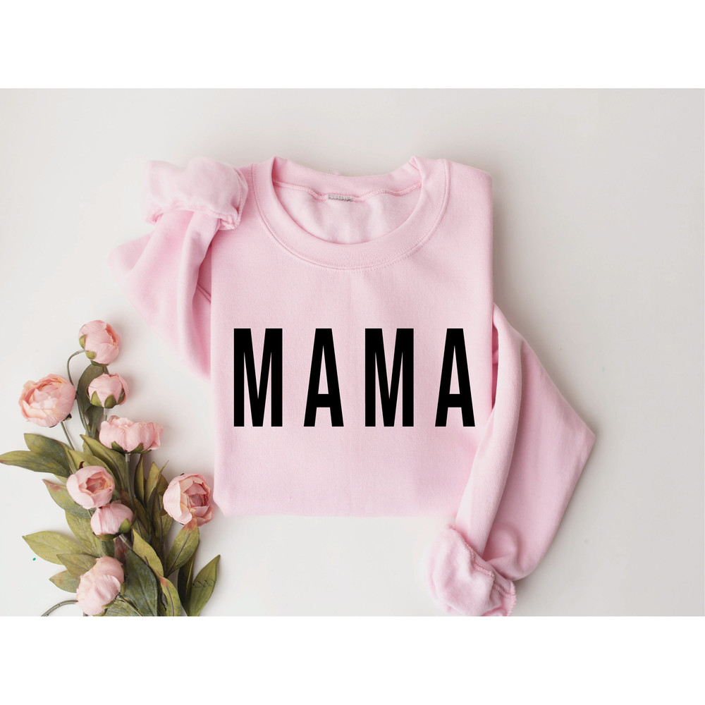 Mama Sweatshirt, Mothers Day Gift, Cute Mom Sweatshirt, Mom Life Sweatshirt, Mama Crewneck, New Mom Sweatshirt, Mothers Day Sweatshirt - 6.jpg