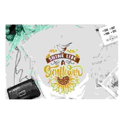 shine like a sunflower svg, sunflower svg, sunflower