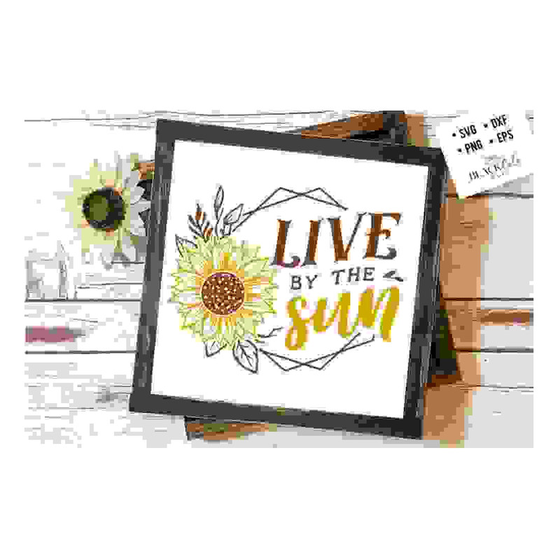 MR-24102023152628-live-by-the-sun-svg-sunflower-svg-sunflower-quotes-svg-image-1.jpg
