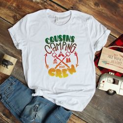 cousins camping crew shirt png, cousins camping crew, cousins crew shirt png, camping shirt png, camper shirt png, campi