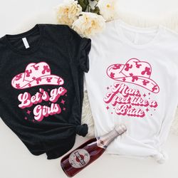 man i feel like a bride, bride shirts, bachelorette party shirts, bridal shower, wedding gifts, lets go girls, bride squ
