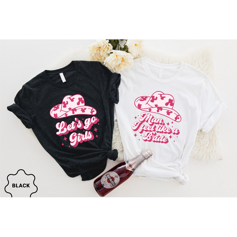 Man I Feel Like A Bride, Bride Shirts, Bachelorette Party Shirts, Bridal Shower, Wedding Gifts, Lets Go Girls, Bride Squad, Bridesmaid Gifts - 1.jpg