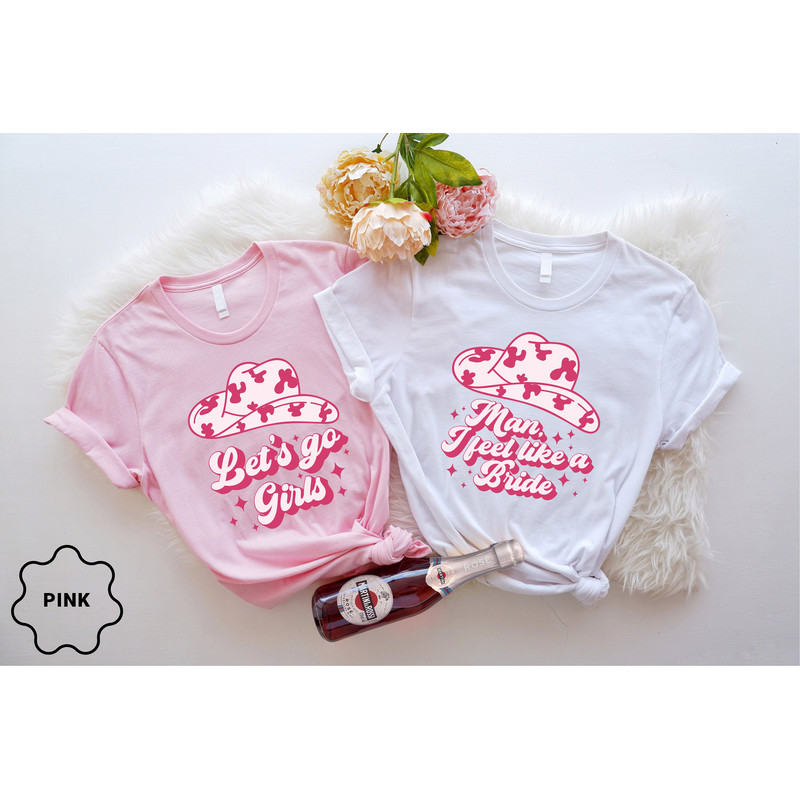 Man I Feel Like A Bride, Bride Shirts, Bachelorette Party Shirts, Bridal Shower, Wedding Gifts, Lets Go Girls, Bride Squad, Bridesmaid Gifts - 2.jpg