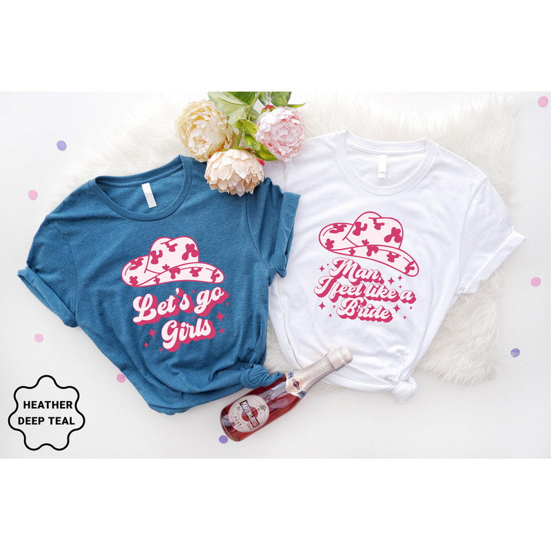 Man I Feel Like A Bride, Bride Shirts, Bachelorette Party Shirts, Bridal Shower, Wedding Gifts, Lets Go Girls, Bride Squad, Bridesmaid Gifts - 4.jpg