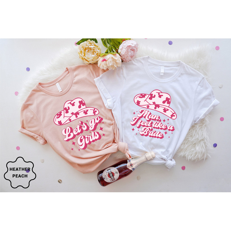 Man I Feel Like A Bride, Bride Shirts, Bachelorette Party Shirts, Bridal Shower, Wedding Gifts, Lets Go Girls, Bride Squad, Bridesmaid Gifts - 7.jpg