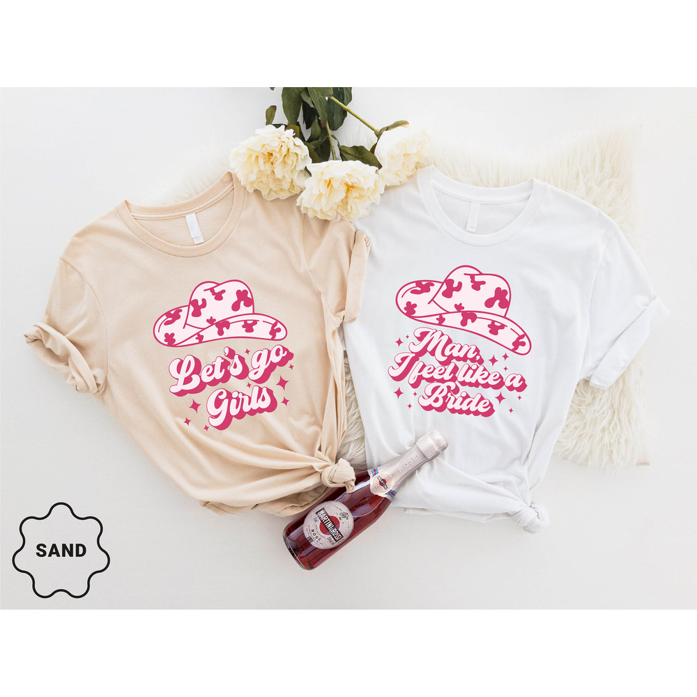 Man I Feel Like A Bride, Bride Shirts, Bachelorette Party Shirts, Bridal Shower, Wedding Gifts, Lets Go Girls, Bride Squad, Bridesmaid Gifts - 9.jpg