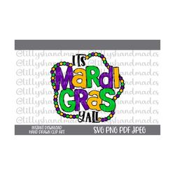 its mardi gras yall svg, mardi gras svg mardi gras png, fat tuesday svg mardi gras sublimation, its mardi gras yall png mardi gras svg files
