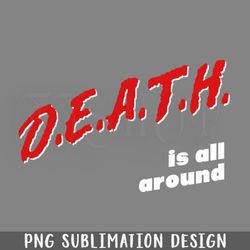 death is all around meme arody ihilist png download