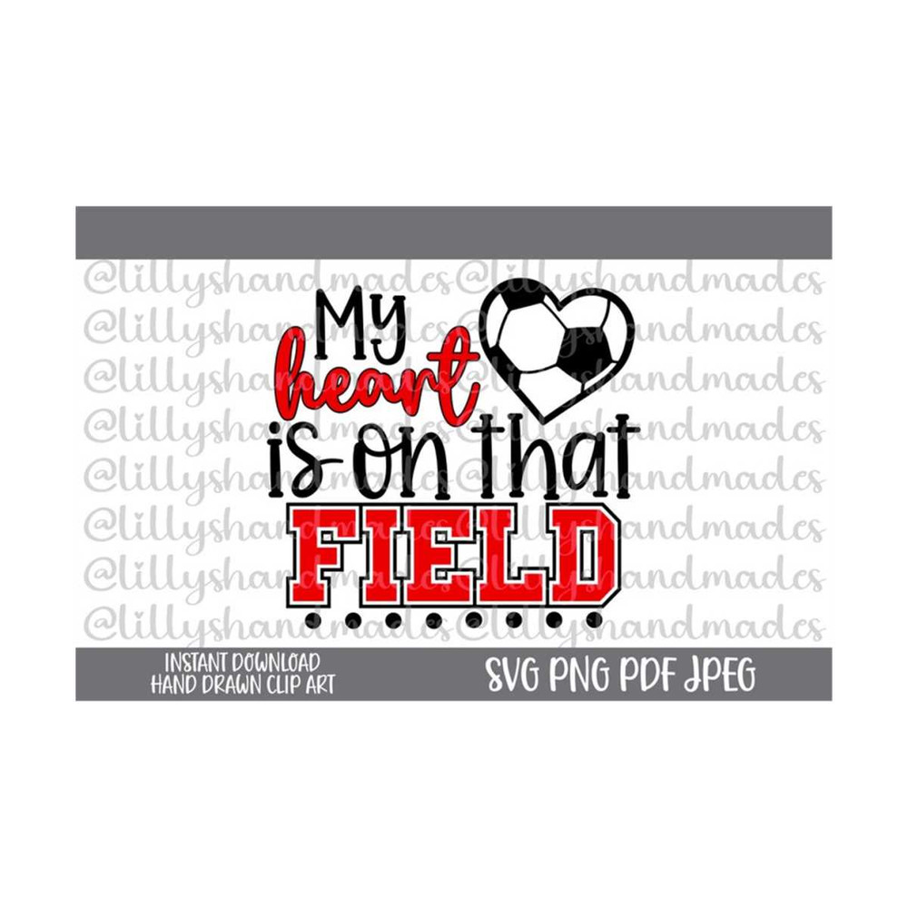 24102023154256-my-heart-is-on-that-field-svg-soccer-mom-svg-soccer-mama-image-1.jpg