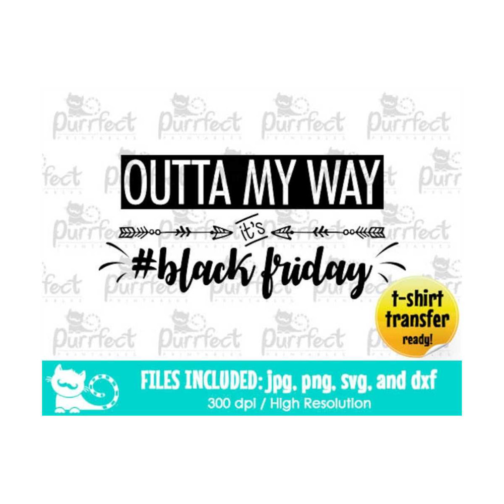 MR-24102023154421-outta-my-way-its-black-friday-svg-digital-cut-files-in-svg-image-1.jpg