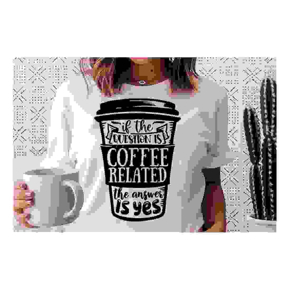 MR-24102023155044-if-the-question-is-coffee-related-svg-coffee-svg-coffee-image-1.jpg