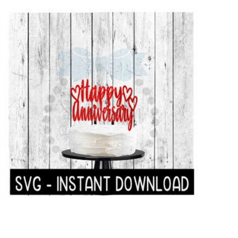 2410202316312-cake-topper-svg-file-happy-anniversary-cake-topper-svg-image-1.jpg