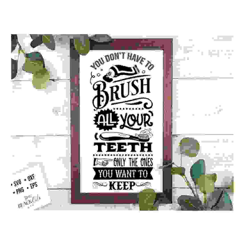 MR-24102023161358-you-dont-have-to-brush-all-your-teeth-svg-bathroom-svg-image-1.jpg