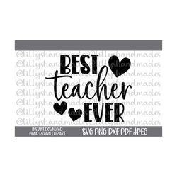 best teacher ever svg, best teacher svg, teacher appreciation svg, best teacher ever png, teacher quotes svg, best teacher png
