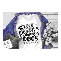 less people more dogs svg, antisocial svg, sarcastic